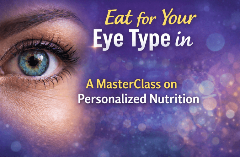 Eat for Your Eye Type in Crafton: A MasterClass on Personalized Nutrition